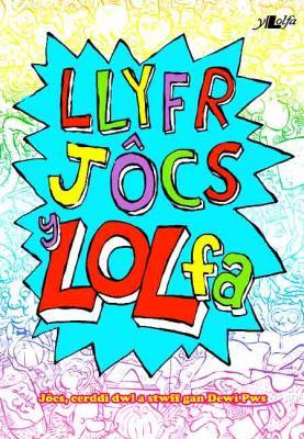 A picture of 'Llyfr Jôcs Y LOLfa' 
                              by Y Lolfa